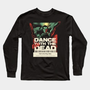 Dance with the Evil Dead Long Sleeve T-Shirt